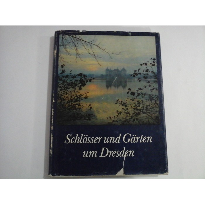    Schlosser  und  Garten  um  Dresden  -  Kempe * Rossing 